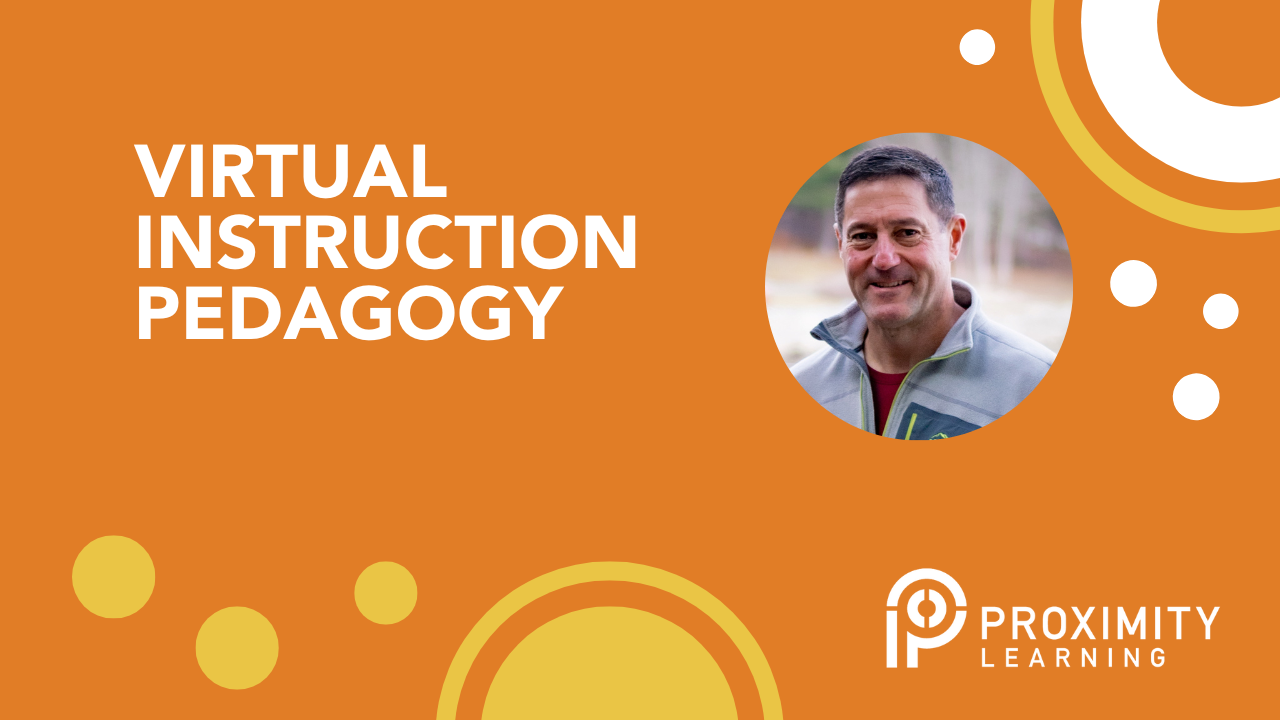 Virtual Instruction Traditional Methods Proximity Learning